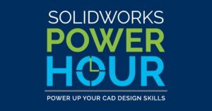 SOLIDWORKS Power Hour